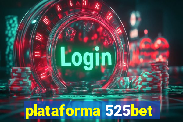 plataforma 525bet